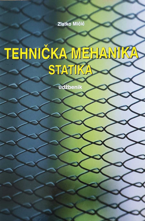 Tehnička mehanika - statika 2001